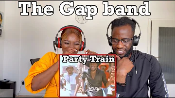 The Gap Band - 𝐏𝐚𝐫𝐭𝐲 𝐓𝐫𝐚𝐢𝐧 | REACTION | FIRST TIME HEARING