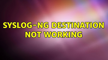 Unix & Linux: Syslog-ng destination not working