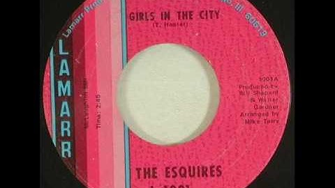 The Esquires - Girls In The CIty *Lamarr Records*