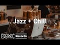 Jazz Music - Chill Music for Coffee Shop Ambience