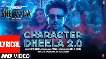 Character Dheela 2.0 (Lyrical) | Shehzada | Kartik, Kriti | Neeraj, Pritam | Rohit D | Bhushan Kumar