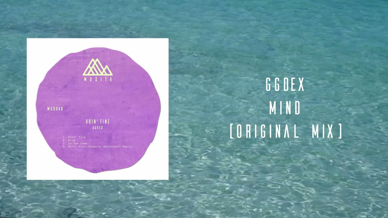 Tonton GgDeX - Mind (Original Mix) di YouTube Tonton GgDeX - Mind (Original Mix) di YouTube