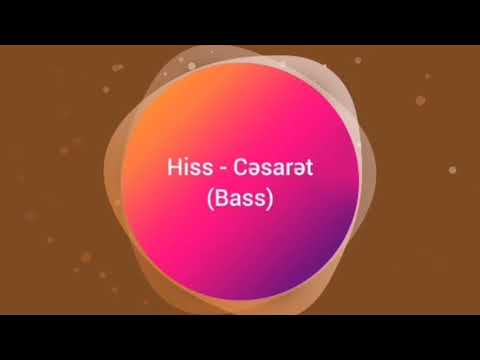 Hiss - Cəsarət (Bass)