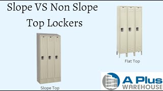 Slope Top Lockers Vs No Slope