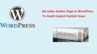 No Index Author Page In WordPress To Avoid Copied Content Issue