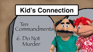 Ten Commandments: 6. Do Not Murder /Kid's Connection to Christ (puppet show & Bible story Cain Abel)