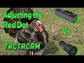 Tactacam 60 and solo extreme red dot adjustment hunting turkey tactacam