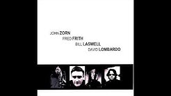 John Zorn | Fred Frith | Bill Laswell | David Lombardo ‎– A Live Supreme [Full Album]