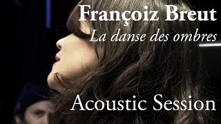 #771 Françoiz Breut - La danse des ombres  (Acoustic Session)