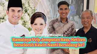 Download lagu RAMAI VVIP JEMPUTAN BASS, NETIZEN BERSELOROH KAWIN NANTI BERSIDANG KE?😂