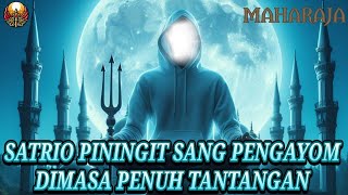 Menguak Misteri Satrio Piningit di Era Modern Sang Pengayom yang Dinantikan