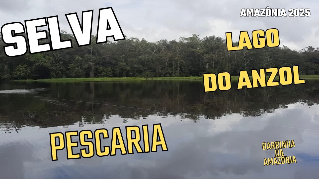 SELVA PESCARIA NO LAGO DO ANZOL