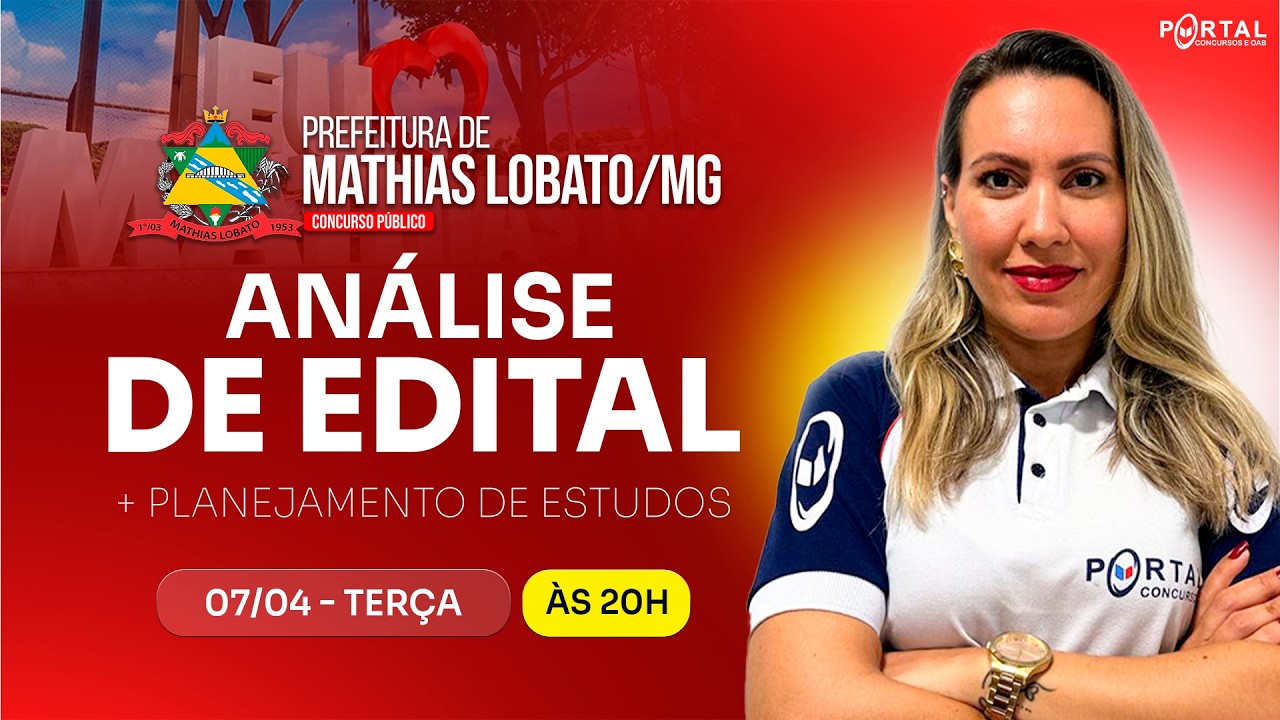 CONCURSO PREF. MATHIAS LOBATO/MG: ANÁLISE DE EDITAL + PLANEJAMENTO DE ESTUDOS
