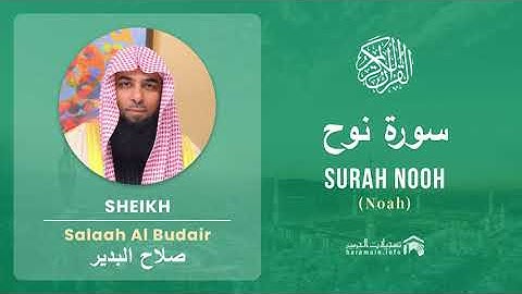Quran 71   Surah Nooh سورة نوح   Sheikh Salah Al Budair - With English Translation