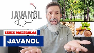 SÉRIE MOLÉCULAS, NESTE VÍDEO: JAVANOL.