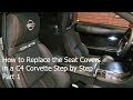 How to Replace the Seat Covers in a C4 Corvette Step by Step Part 1