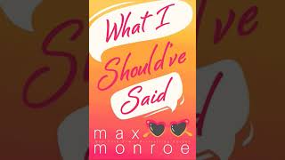 Max Monroe - Red Bridge #1 - What I Should've Said - Audiobook Billionaires Romance