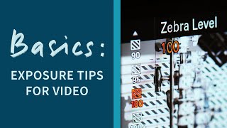 Exposure Tips For Video - Basics Episode 1