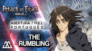 SHINGEKI NO KYOJIN Abertura 7 Completa em Português - The Rumbling (PT-BR)