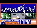 Be careful..!! Pakistan is ready for any Aggression..!! | Geo News 11 PM Headlines | 4th April 2026