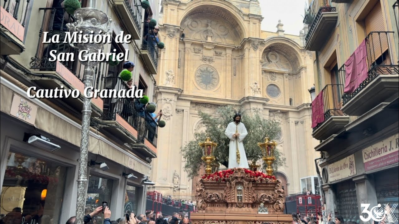 La Misión de San Gabriel - Cautivo de Granada - Semana Santa 2025