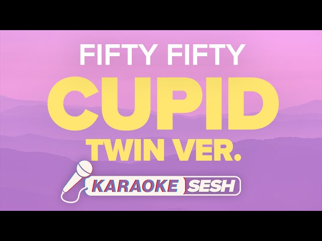 FIFTY FIFTY - Cupid - Twin Ver. (Karaoke) class=