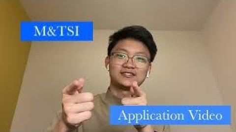 M&TSI 2021 Application Video