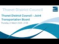 Thanet district council  joint transportation board  21 march 2024