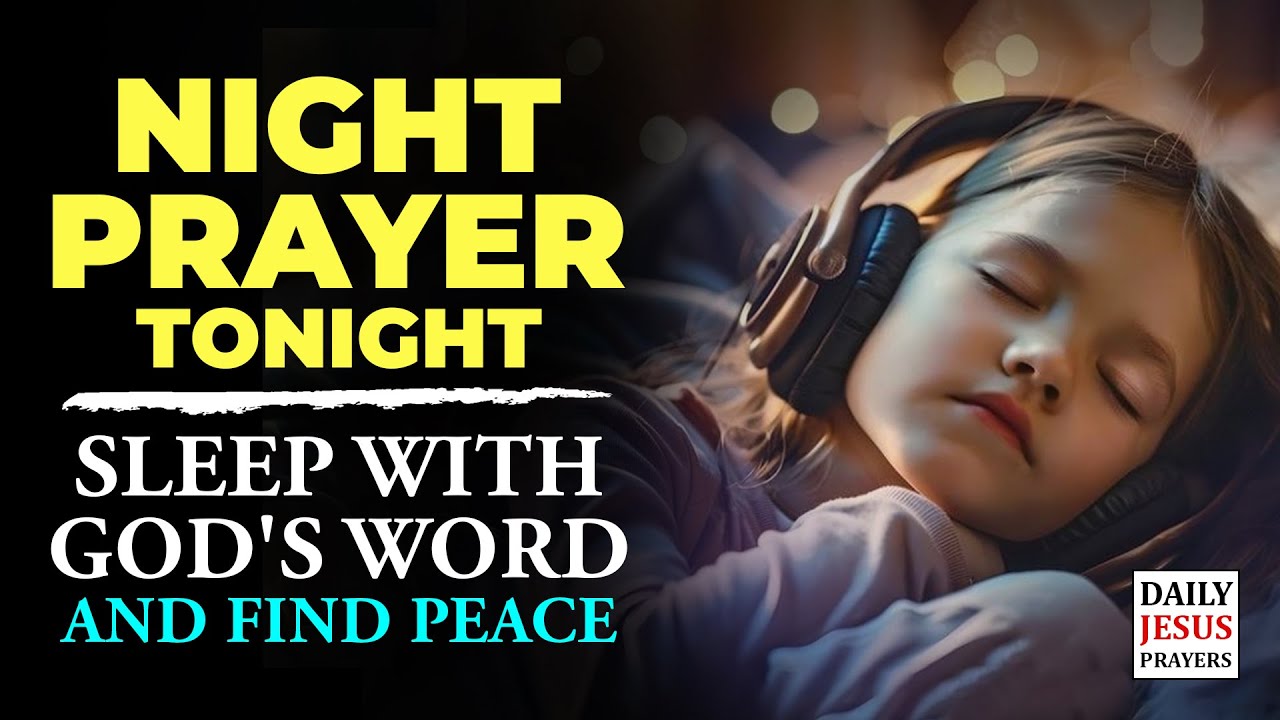 NIGHT PRAYER TONIGHT🙏 Sleep with God's Word and find peace - YouTube