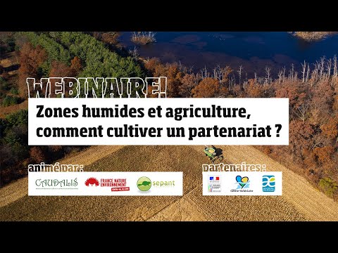 Webinaire - Zone humide et agriculture, comment cultiver un partenariat ?