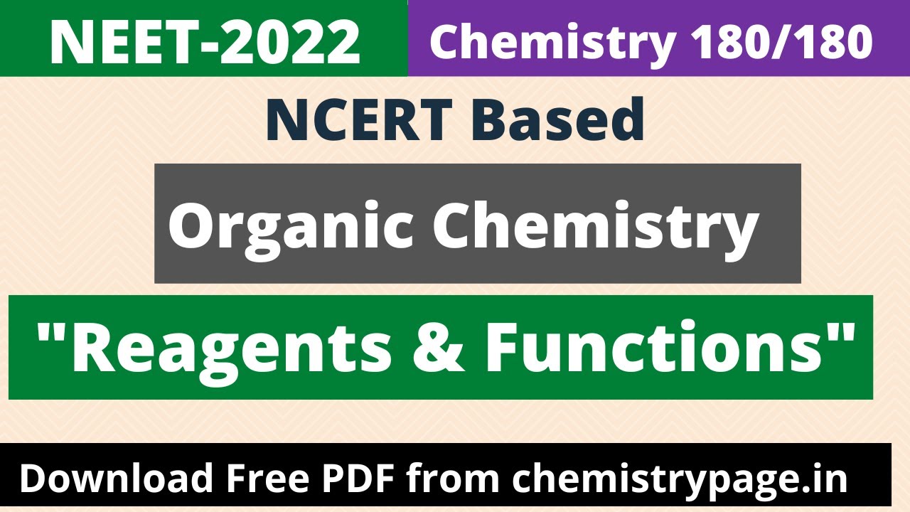 Organic Chemistry Reagents and their Functions NCERT Based Quick