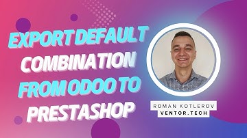 Odoo PrestaShop Connector - Export default combination from Odoo to Prestashop