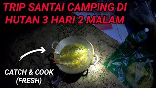 Trip santai camping di hutan tiga hari dua malam - CasterDiary#57