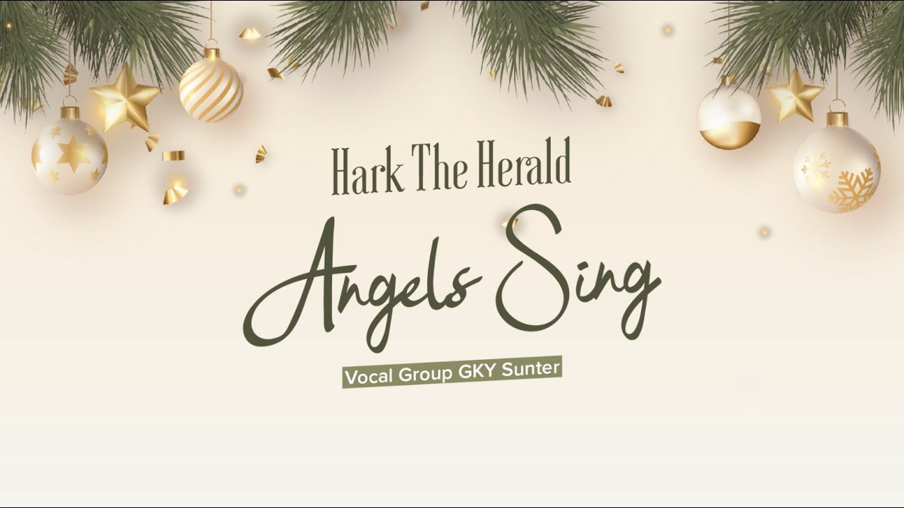Hark The Herald Angels Sing Vocal Group GKY Sunter YouTube