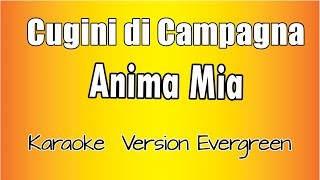 Cugini di Campagna  -  Anima Mia (versione Karaoke Academy Italia) chords