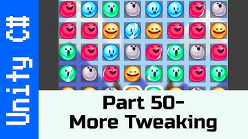 Part 50: Gameplay Tweaks - Make a Game like Candy Crush using Unity and C#