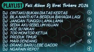 DJ VIRAL TERBARU 2026 - DJ CINTAKU BUKAN DI ATAS KERTAS (BUKAN CINTA BIASA) REMIX TIK TOK 2026