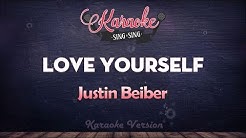 Justin Bieber - Love Yourself (Karaoke Version)  - Durasi: 4:02. 