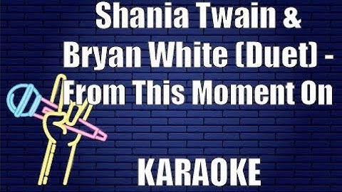 Thumbnail of Shania Twain & Bryan White (Duet) - From This Moment On (Karaoke)