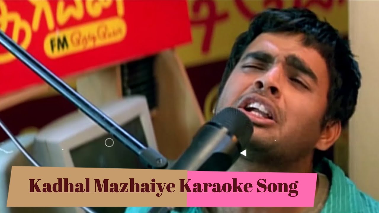Kadhal Mazhaiye Song Karaoke Jay Jay Bharadwaj YouTube