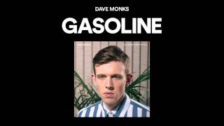 Video thumbnail of "Dave Monks - Gasoline (Official Audio)"