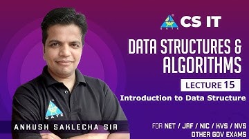 #15 Introduction to Data Structure | By Ankush Saklecha Sir | NET/JRF/NIC/KVS