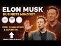 Elon Musk : Business mindset (Risk taking, critical thinking)