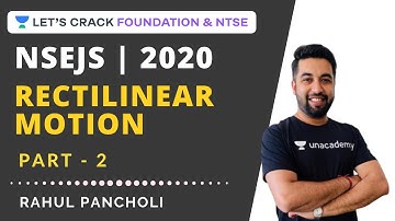 Rectilinear Motion Part-2 | Physics | NSEJS 2020 | Rahul Pancholi