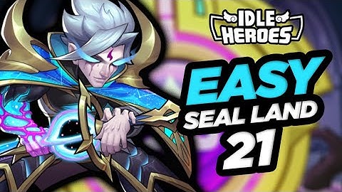 Idle Heroes - EASY Seal Land 21!!! F2P Episode 130