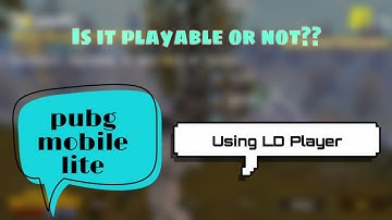 Pubg Mobile Lite |  Using LD Player | Is it playable Or not??
