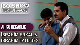 Ah Şu Bekarlık | İbrahim Tatlıses & İbrahim Erkal | İbo Show Performans