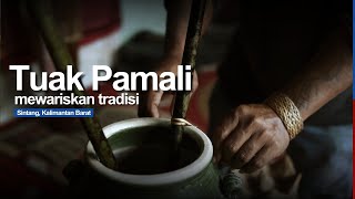 Video Dokumenter Pembuatan Tuak Pamali Bujang & Dara Gawai Sintang 2024