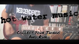 Hot Water Music - Collect Your Things And Run ( Guitar Cover)