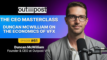 The CEO Masterclass: Culture, Crisis, and Compounding Growth at Outpost VFX